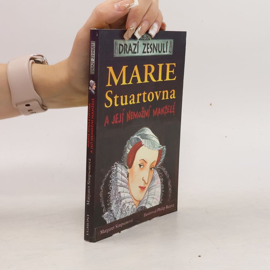 Margaret Simpson Marie Stuartovna a její nemožní manželé