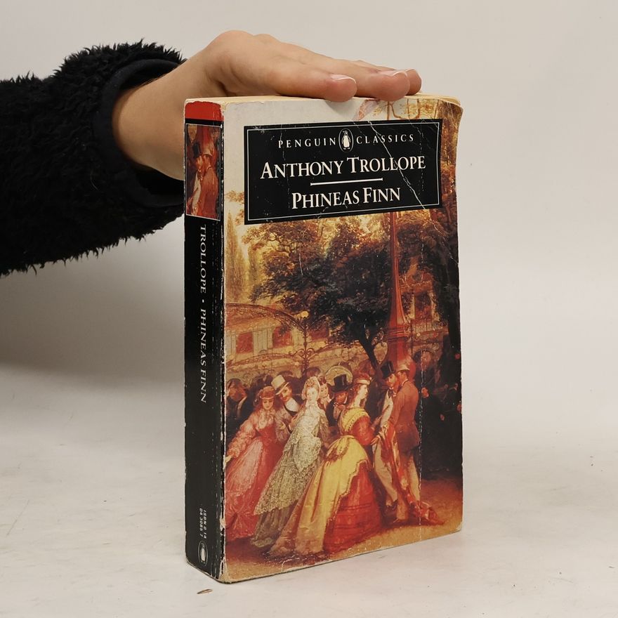 Anthony Trollope Phineas Finn, The Irish Member