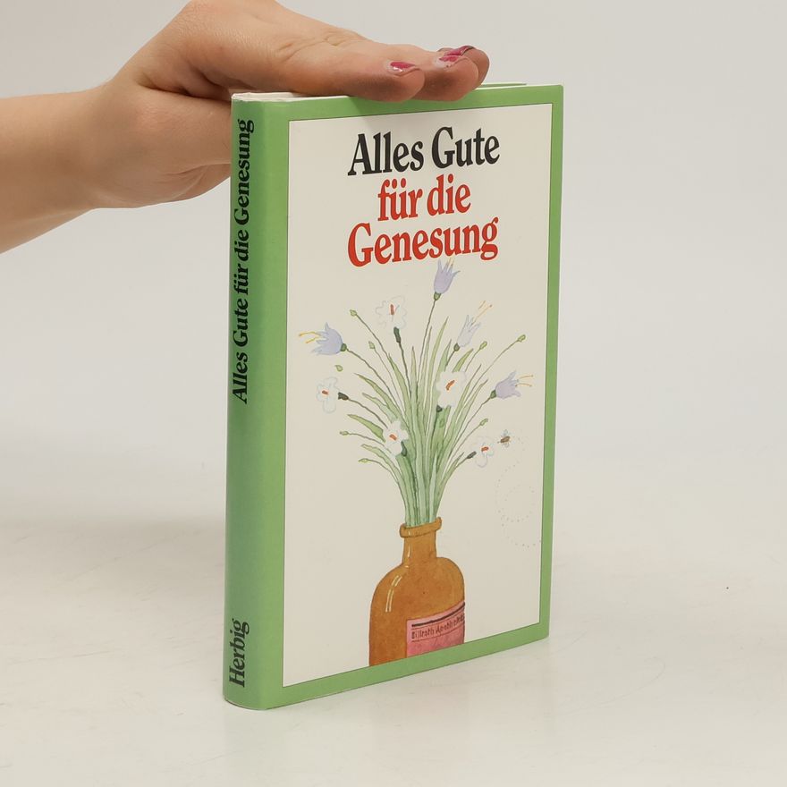 Autorenkollektiv Alles Gute für die Genesung