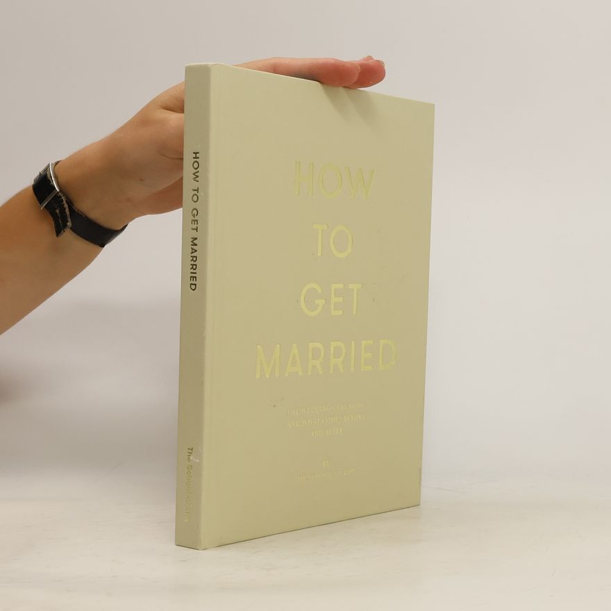 The School The School of Life How to Get Married