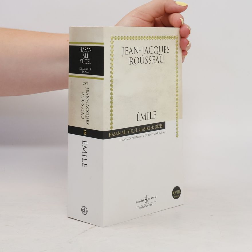 Jean-Jacques Rousseau Emile. Hasan Ali Yucel Klasikleri Dizisi