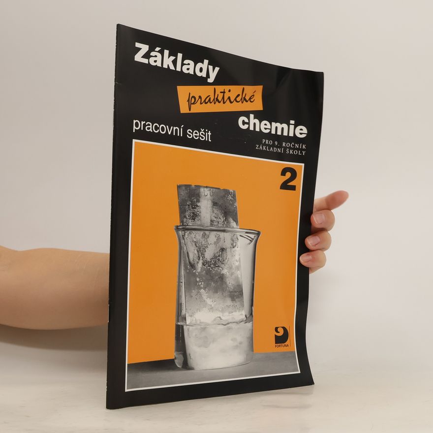 Pavel D. Kolář Základy praktické chemie 2 - Pracovní sešit pro 9. ročník základních škol
