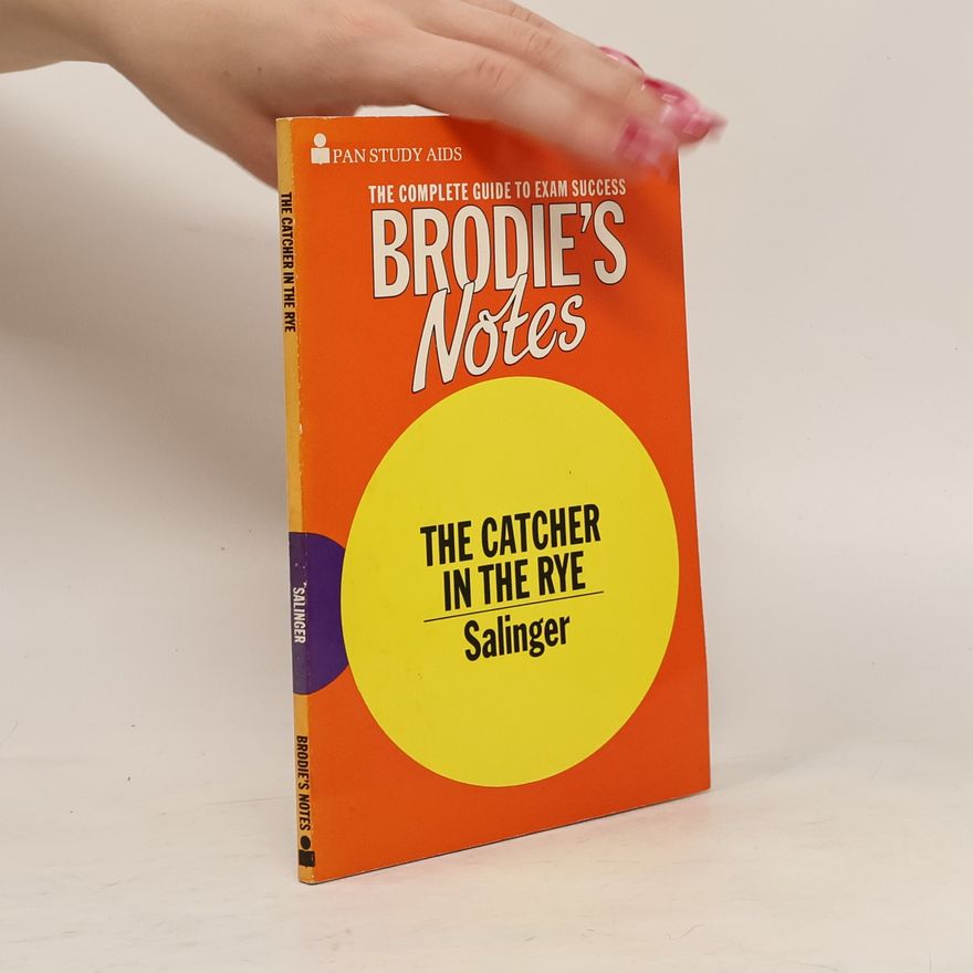 Catherine Madinaveitia Brodie's Notes on J. D. Salinger's The Catcher in the Rye