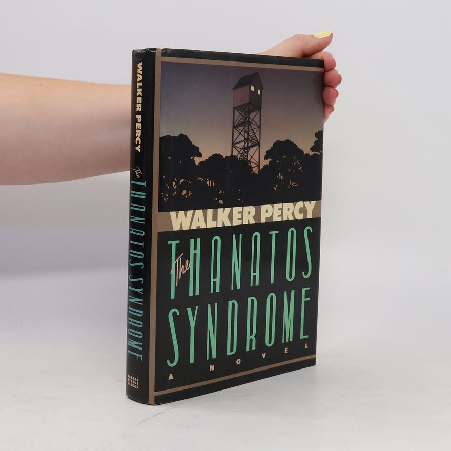 Walker Percy The Thanatos Syndrome