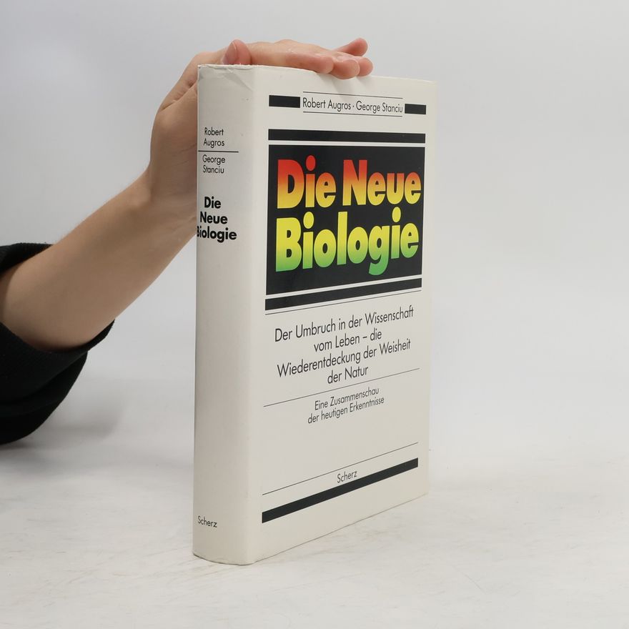 Robert Augros Die neue Biologie