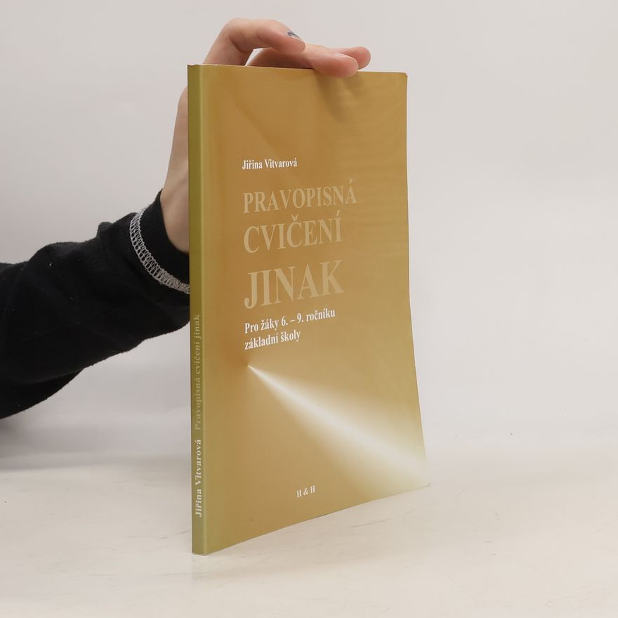 Jiřina Vitvarová Pravopisná cvičení jinak : pro žáky 6.-9. ročníku základní školy