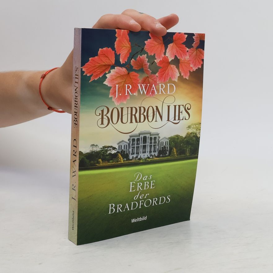 John Ward Bourbon Lies. Das Erbe der Bradfords