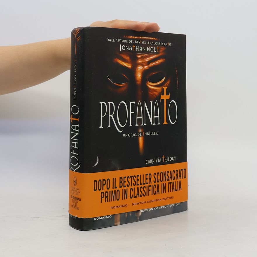 Jonathan Holt Carnivia Trilogy: Profanato