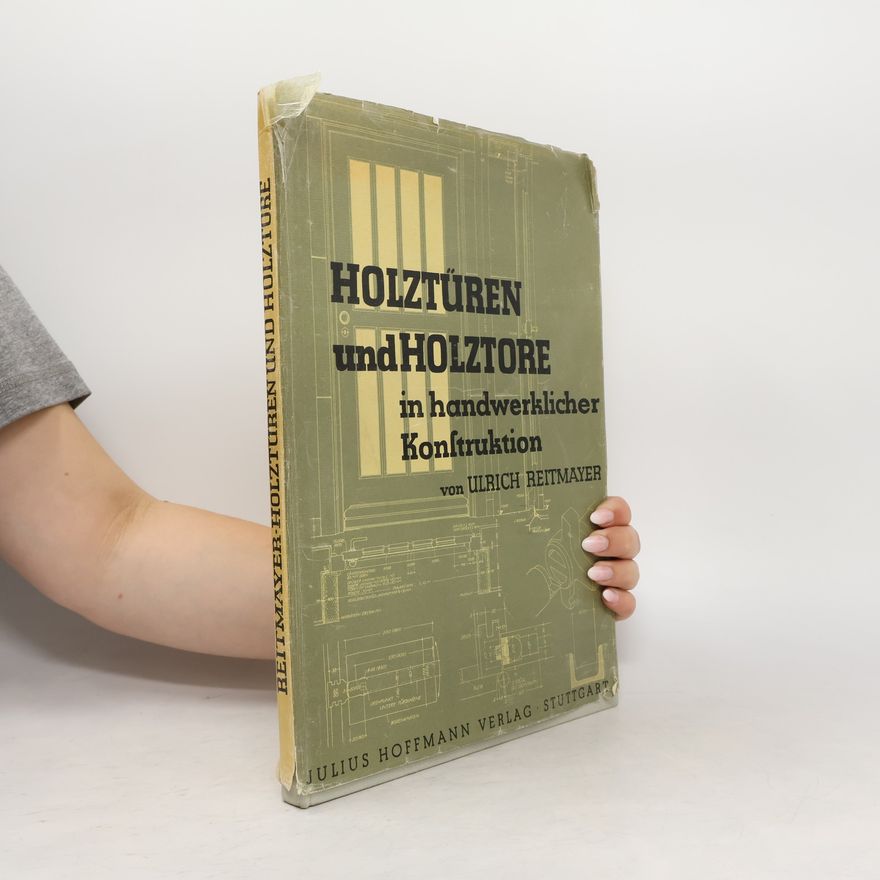 Ulrich Reitmayer Holztüren und Holztore in handwerklicher Konstruktion
