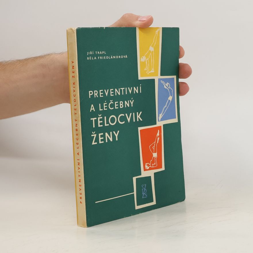 Jiří Trapl Preventivní a léčebný tělocvik ženy