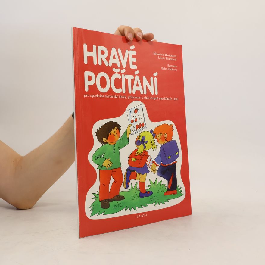 Libuše Horáková Hravé počítání pro speciální mateřské školy, přípravné a nižší stupně speciálních škol
