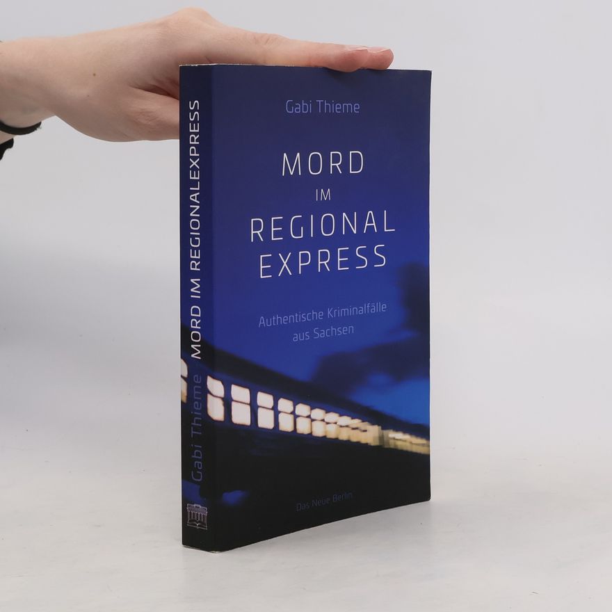 Gabi Thieme Mord im Regionalexpress