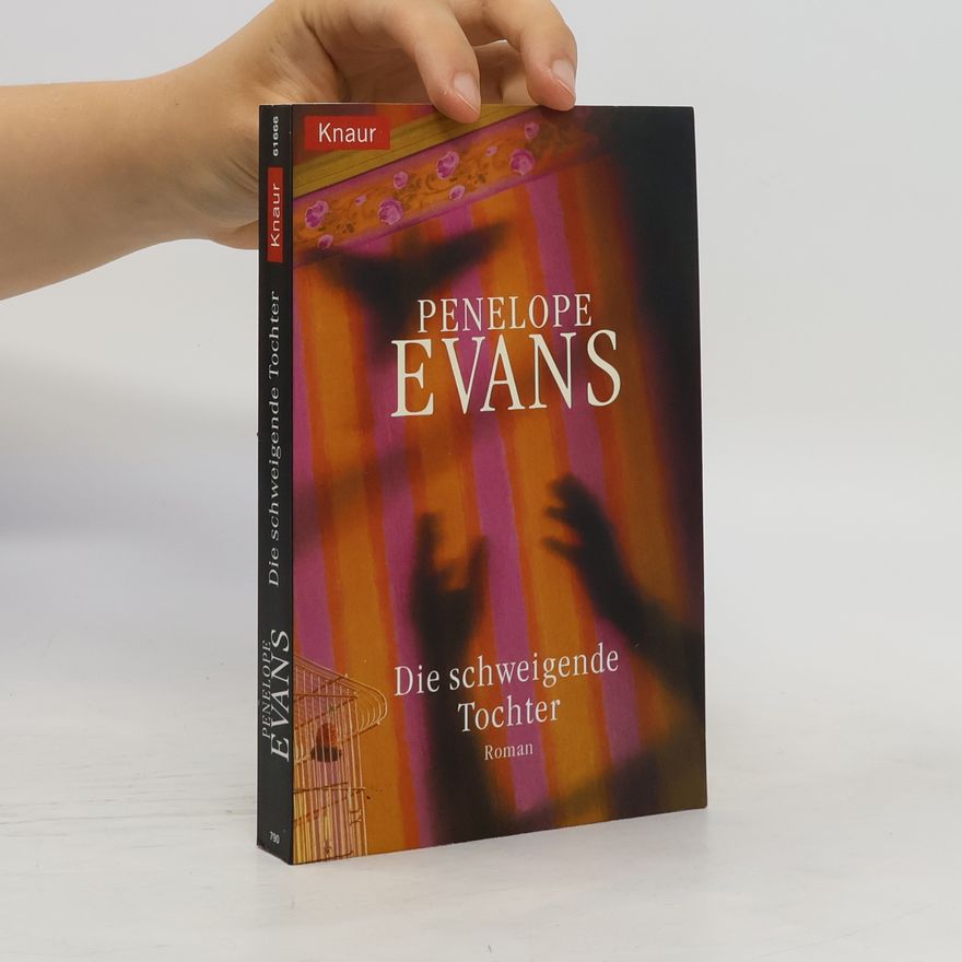 Penelope Evans Die schweigende Tochter. Roman. Aus d. Engl. v. Hans-Joachim Maass