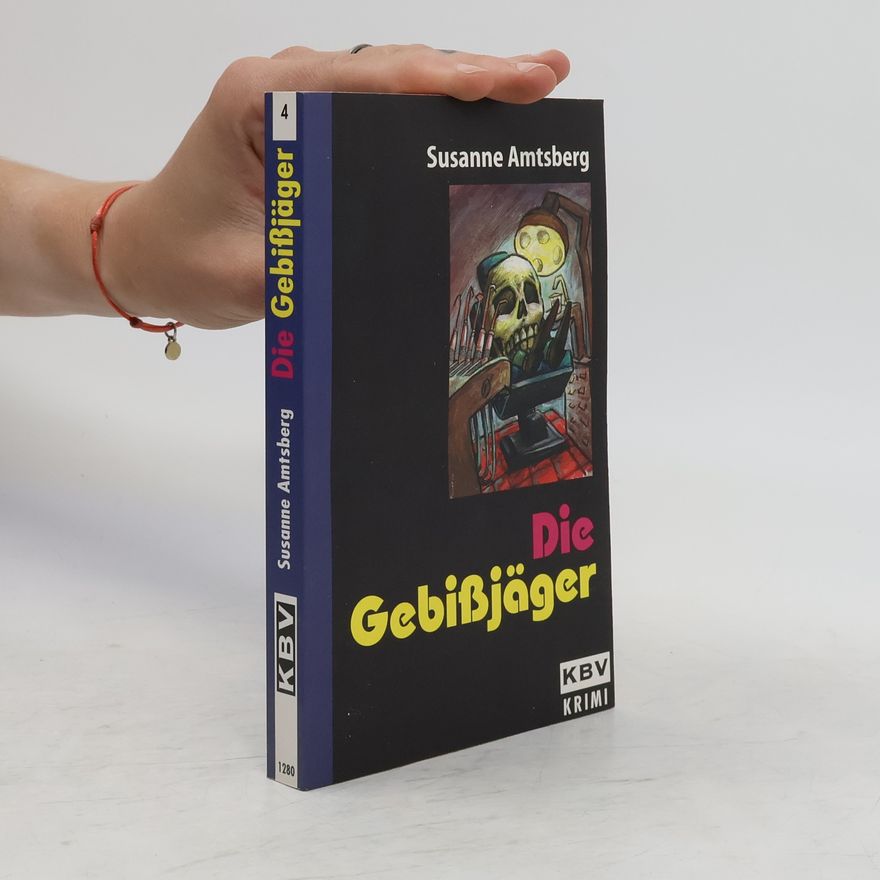 Susanne Amtsberg Die Gebißjäger