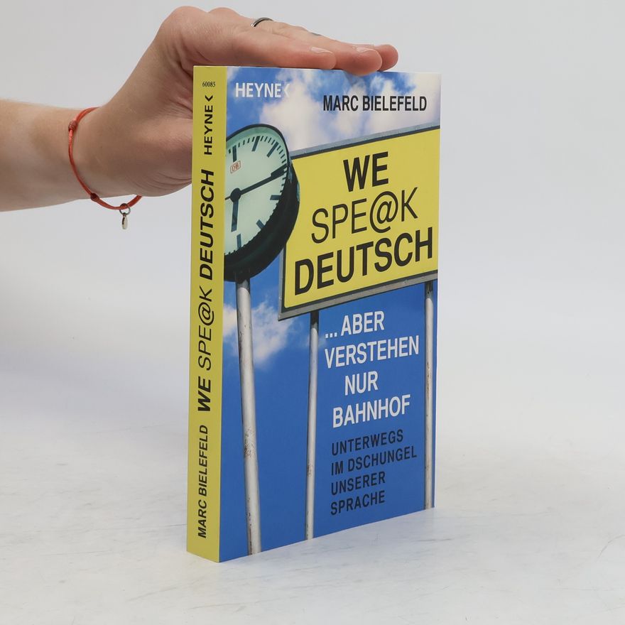 Marc Bielefeld We spe_372k [speak] Deutsch ... aber verstehen nur Bahnhof