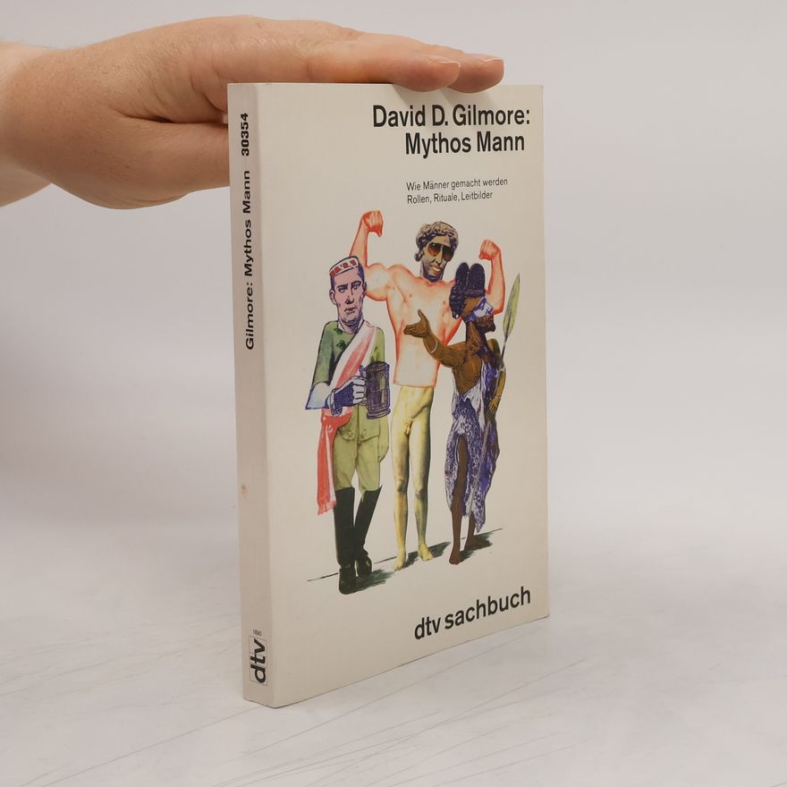 David D. Gilmore Mythos Mann