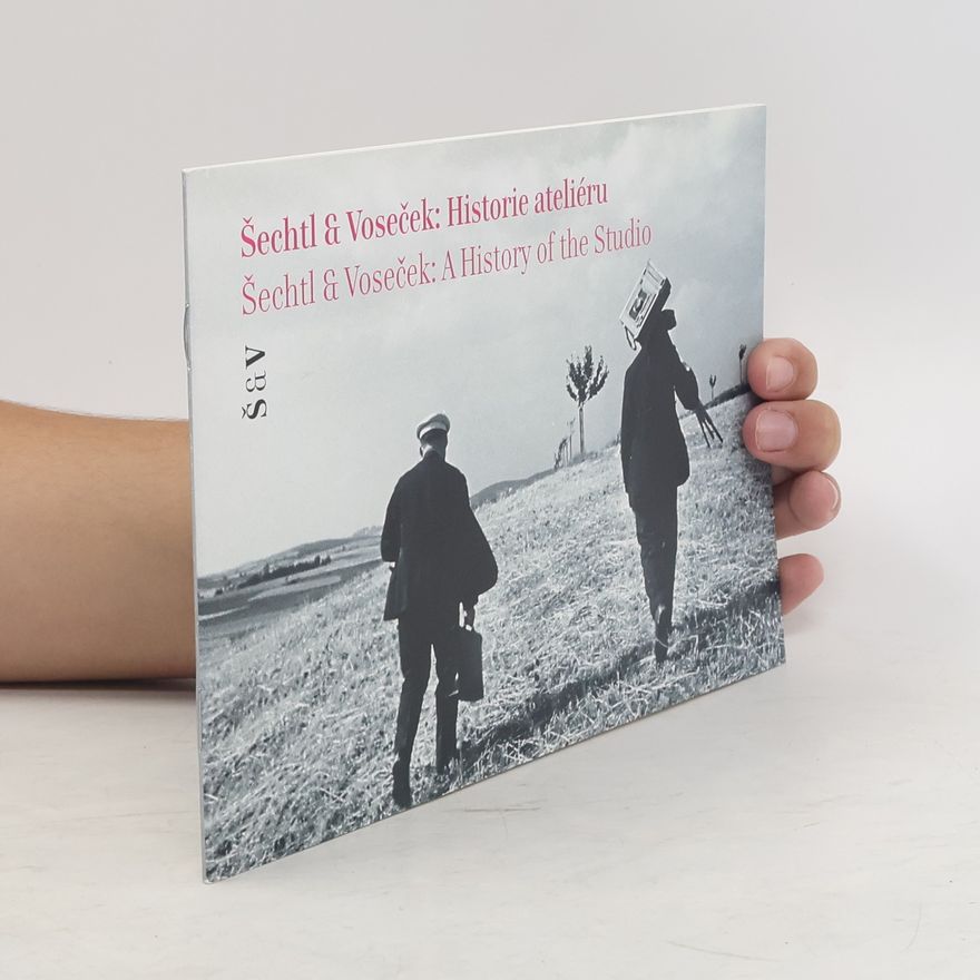 Jan Hubička Šechtl & Voseček: Historie ateliéru. Šechtl & Voseček: A History of the Studio