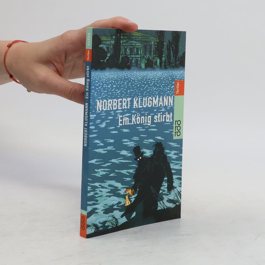 Norbert Klugmann Ein König stirbt