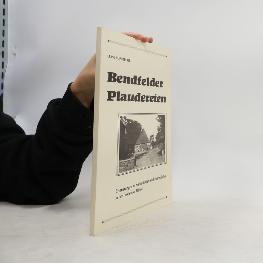 Luise Rupprecht Bendfelder Plaudereien