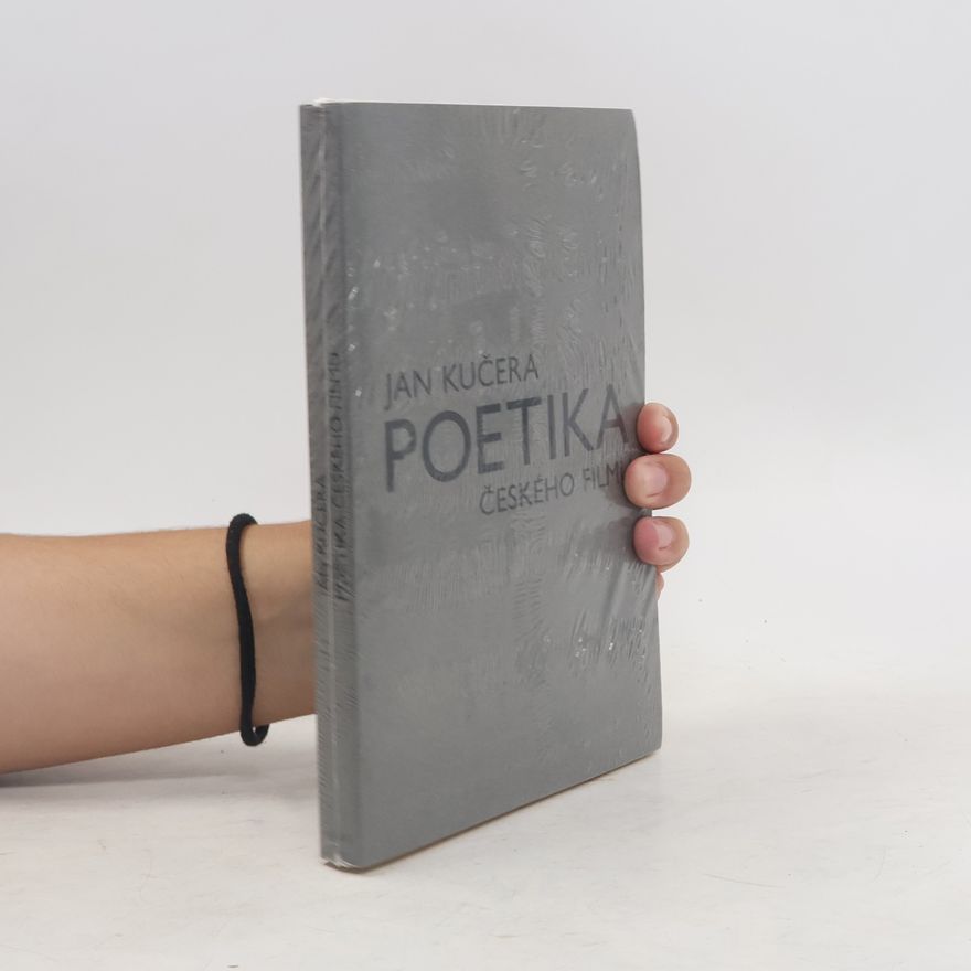 Jan Kučera Poetika českého filmu