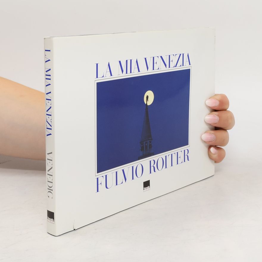 Fulvio Roiter La mia Venezia
