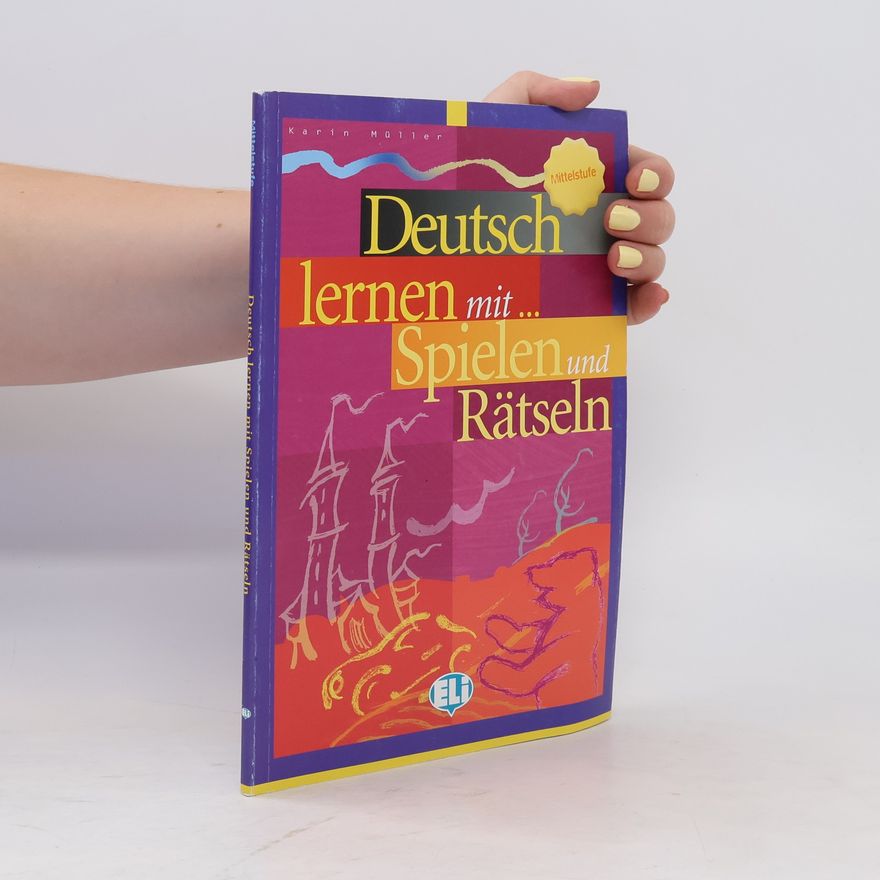 Karin Müller Deutsch lernen mit ... Spielen und Rätseln, Mittelstufe