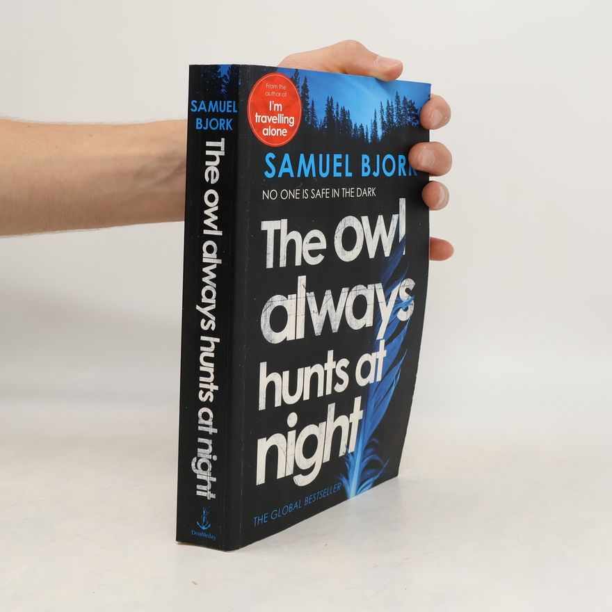Samuel Bjork The Owl Always Hunts at Night