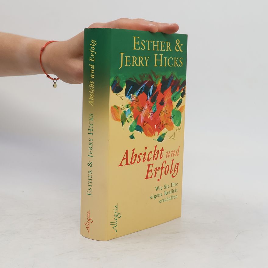 Esther Hicks Absicht und Erfolg