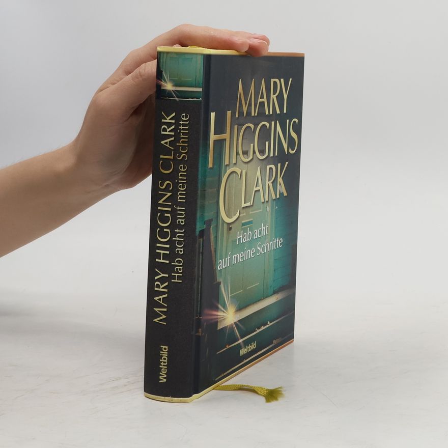 Mary Higgins Clark Hab acht auf meine Schritte