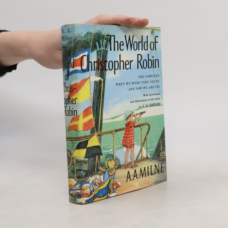 A. A. Milne The World of Christopher Robin