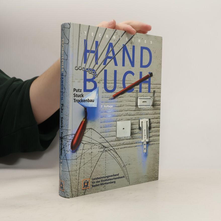 Alfons Baur Technisches Handbuch Putz, Stuck, Trockenbau