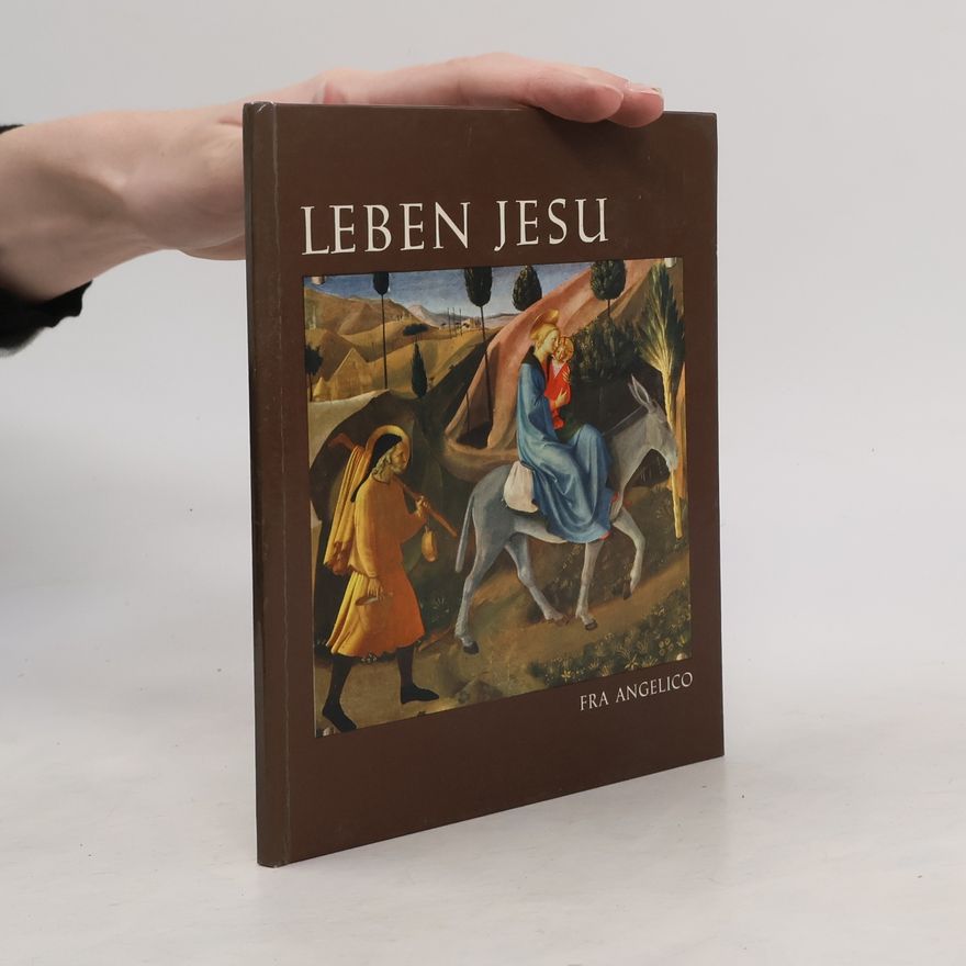 Various authors Das Leben unseres Herrn in 24 Bildtaffeln von Fra Angelico