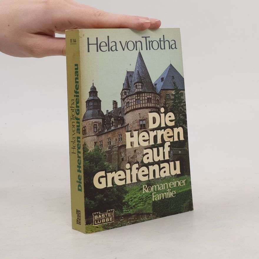 Hela von Trotha Die Herren auf Greifenau