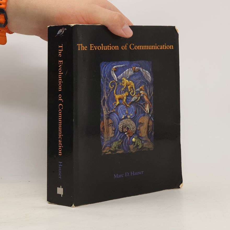 Marc Hauser The Evolution of Communication