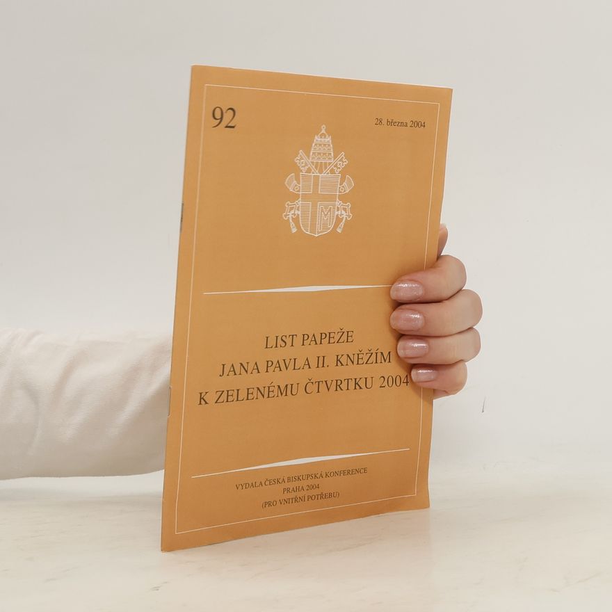 Karol Józef Wojtyła List papeže Jana Pavla II. kněžím k Zelenému čtvrtku 2004