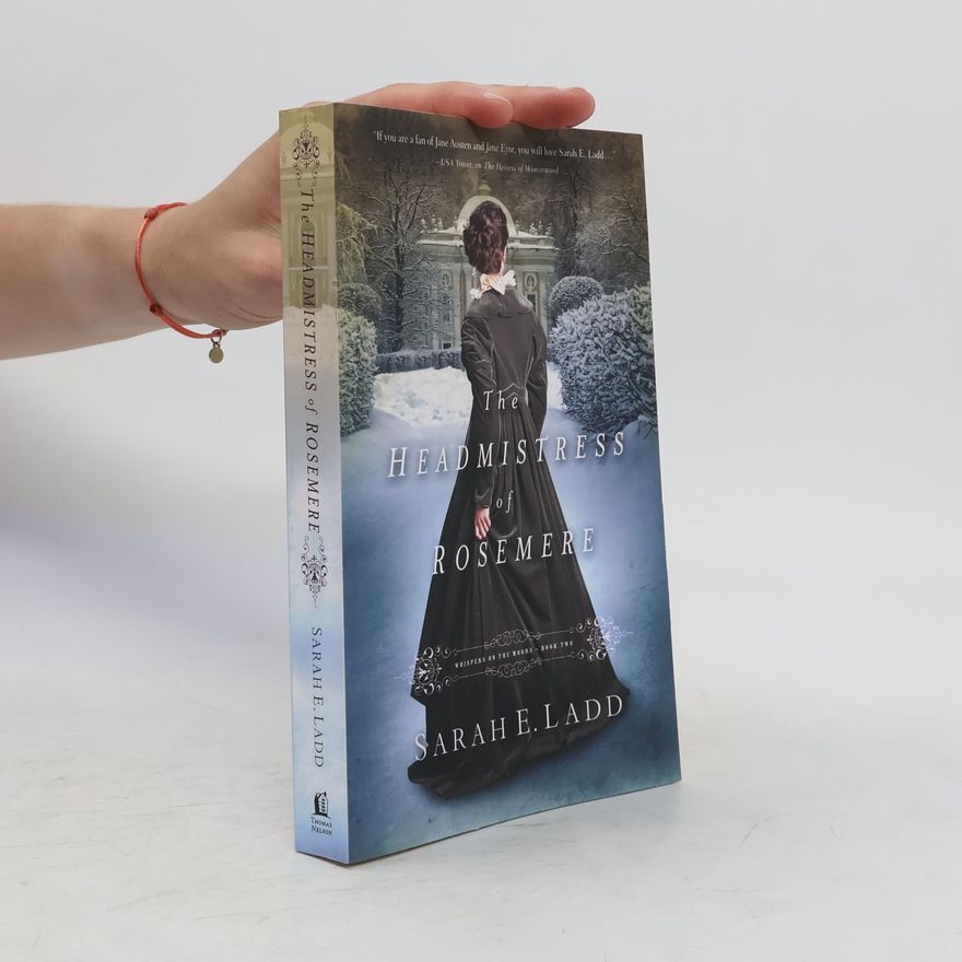 Sarah E. Ladd The Headmistress of Rosemere