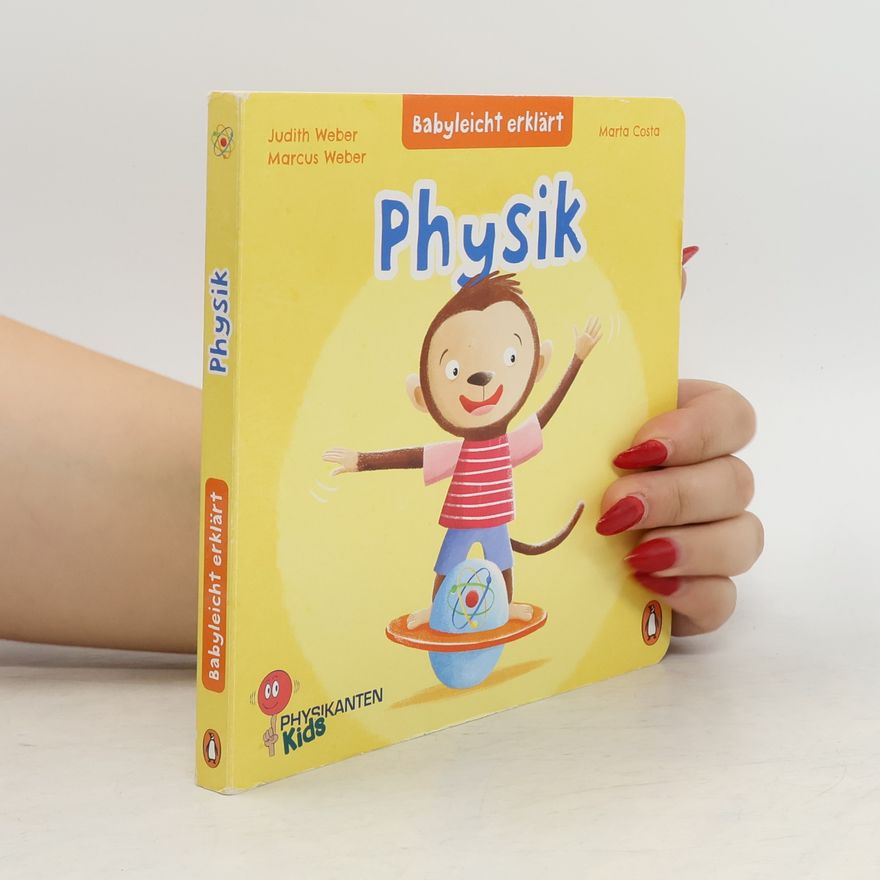 Marcus Weber Babyleicht erklärt: Physik