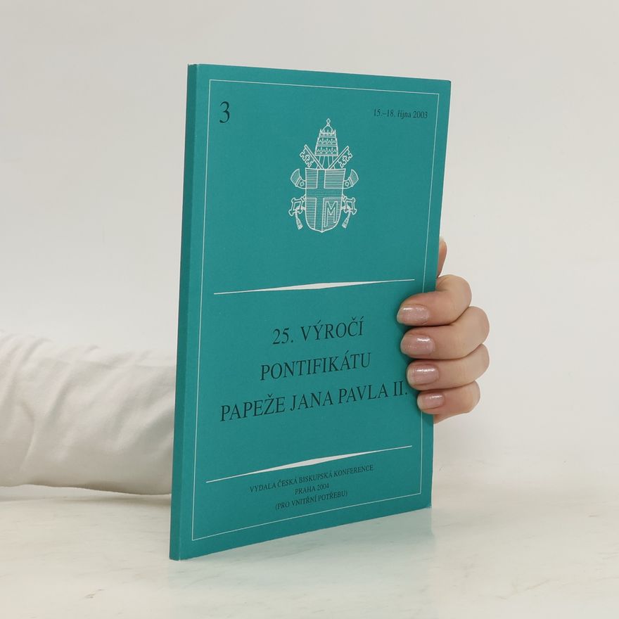 Kolektiv autorů 25. výročí pontifikátu papeže Jana Pavla II.