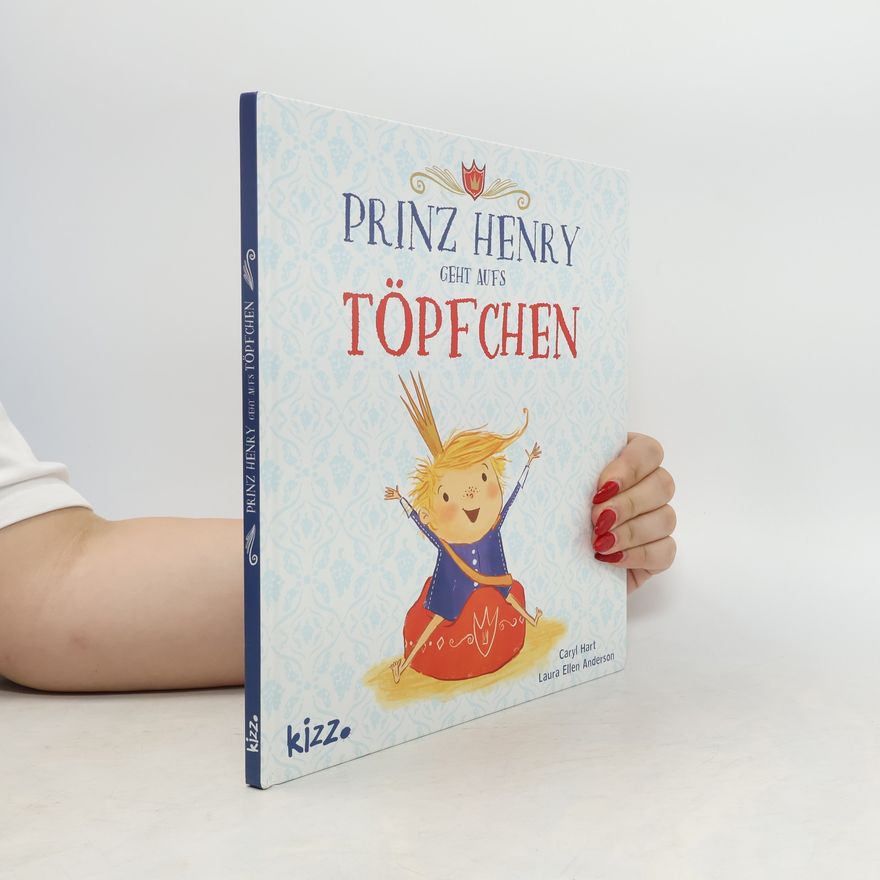 Caryl Hart Prinz Henry geht aufs Töpfchen