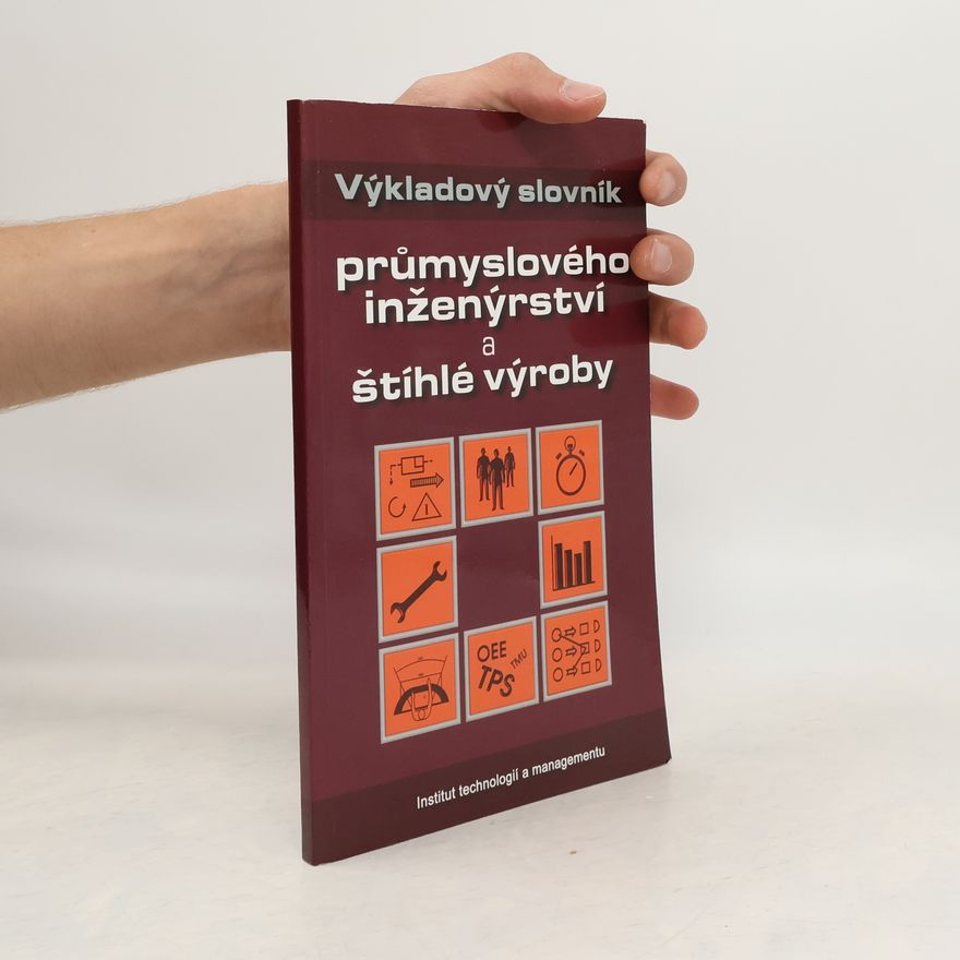 Ivan Mašín Výkladový slovník průmyslového inženýrství a štíhlé výroby