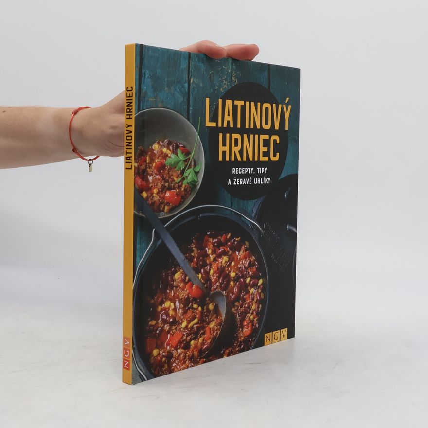 Kolektiv autorů Liatinový hrnec. Recepty, tipy a žeravé uhlíky
