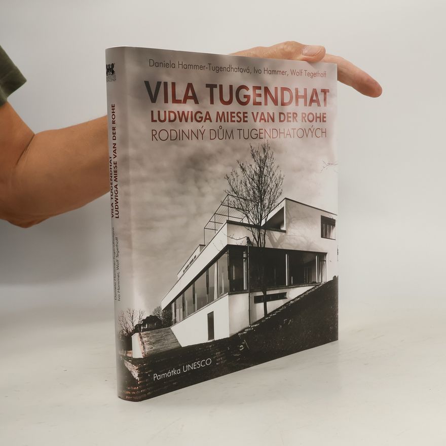 Daniela Hammer-Tugendhat Vila Tugendhat Ludwiga Miese van der Rohe