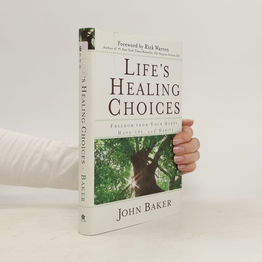 John Baker Life's Healing Choices
