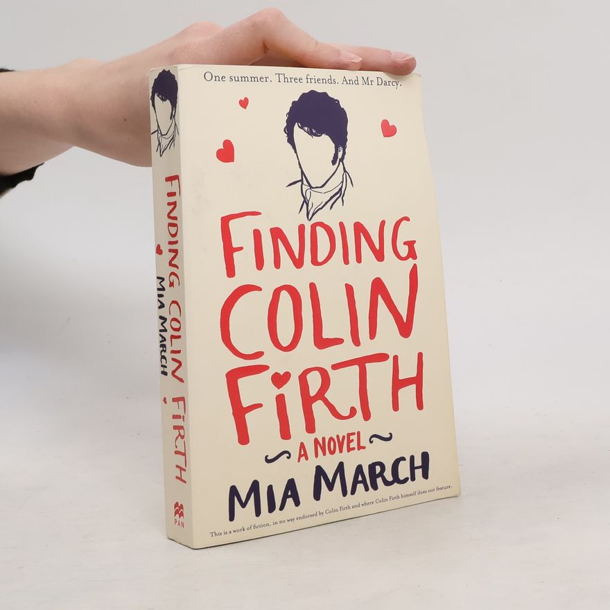 Mia March Finding Colin Firth