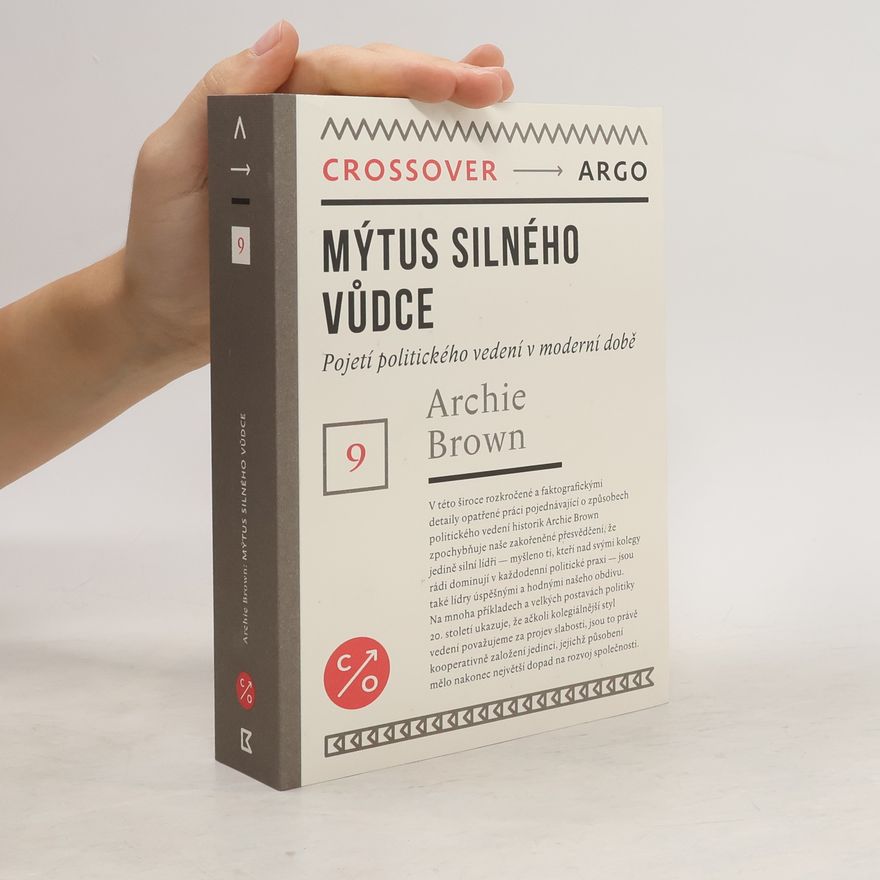 Archie Brown Mýtus silného vůdce