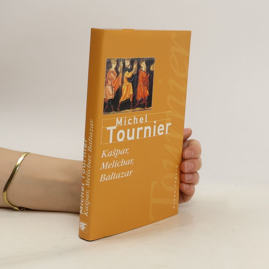 Michel Tournier Kašpar, Melichar, Baltazar