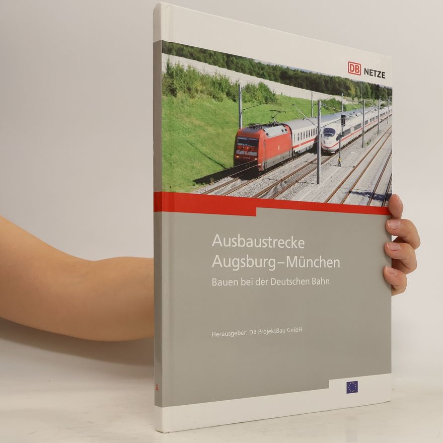Autorenkollektiv Ausbaustrecke Augsburg - München