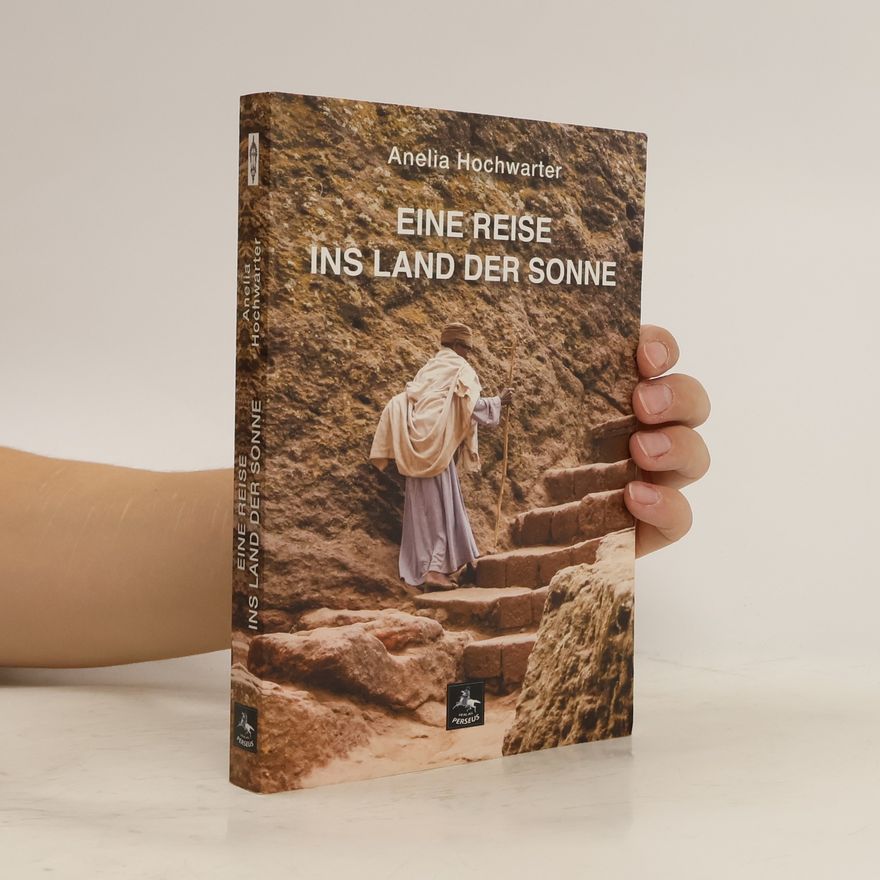 Anelia Hochwarter Eine reise ins land der sonne