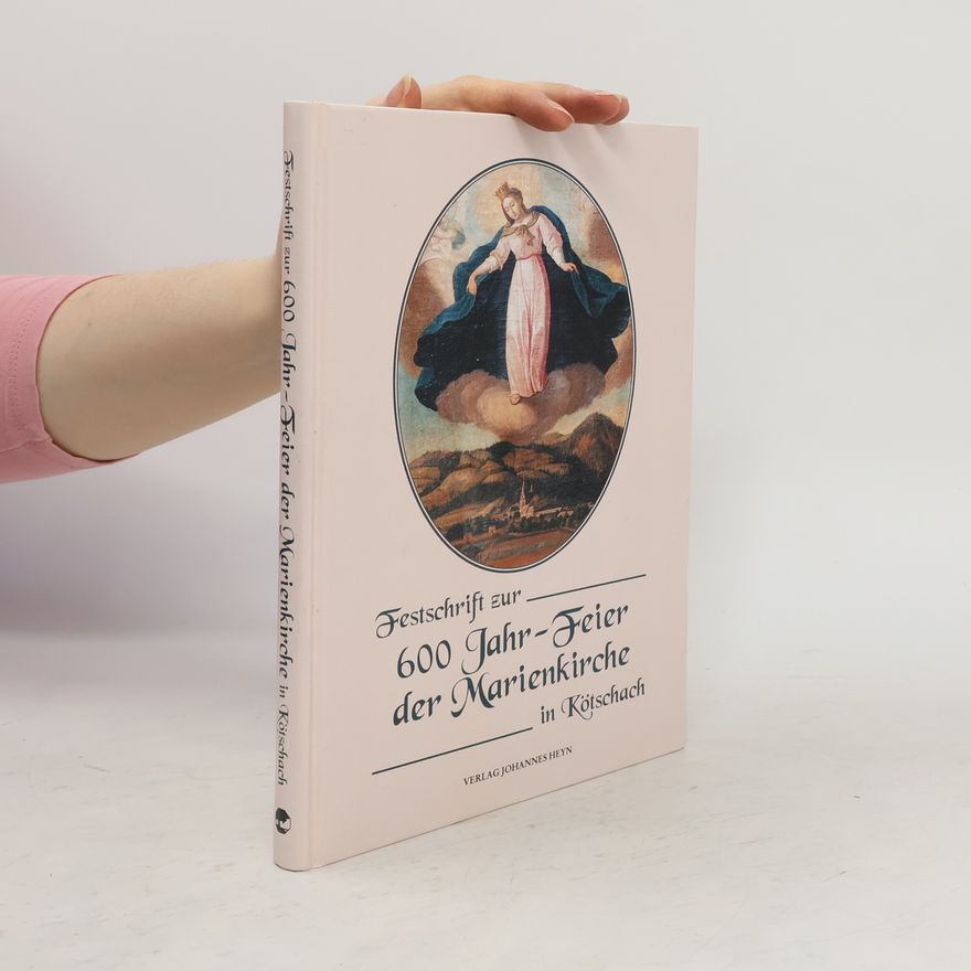 Gilbert Damphousse Festschrift zur 600 Jahr-Feier der Marienkirche in Kötschach