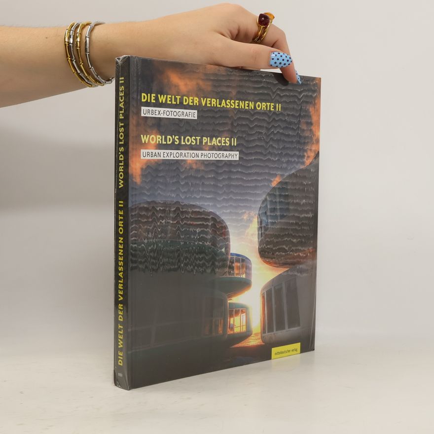 Autorenkollektiv Die Welt der verlassenen Orte II